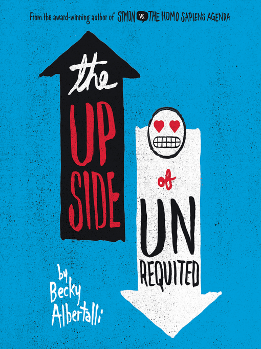 Title details for The Upside of Unrequited by Becky Albertalli - Available